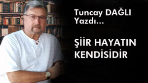İnsan neden şiir yazar? Sanırım birçoğumuz bunu hiç düşünmedik. Ya